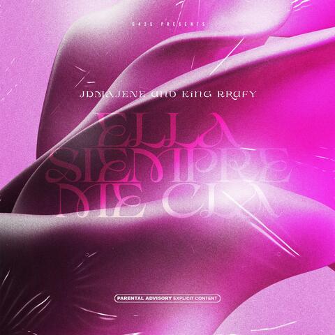 ELLA SIEMPRE ME CLA (feat. King Rrafy)