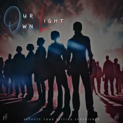 Our Own Light
