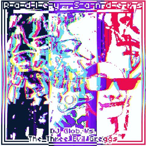 DJ Glob Vs. The Three Evil Greggs