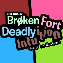 Broken Fort Deadly Intuition