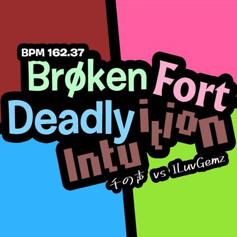 Broken Fort Deadly Intuition