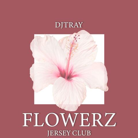 Flowerz (Jersey Club)