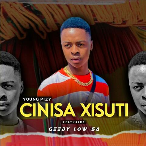 Cinisa Xisuti (feat. Geedy Low SA)