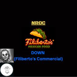 DOWN (feat. Tony Corn) (Filiberto's Commercial)