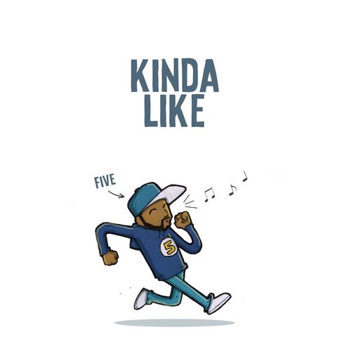 Kinda Like