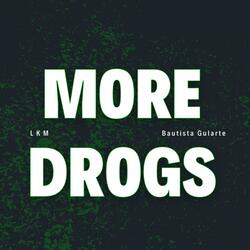More Drogs (feat. Bautista Gularte)