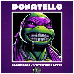 Donatello (feat. Cadre Dolo)