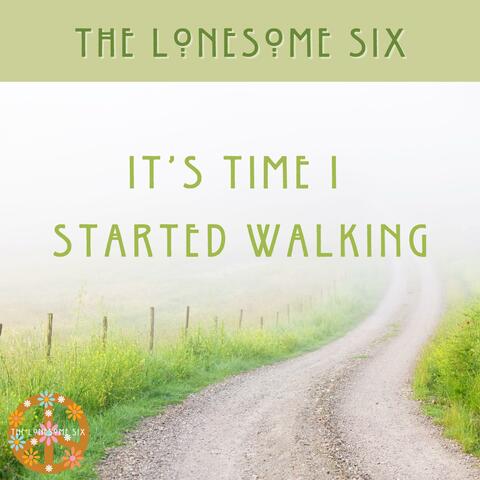 It's Time I Started Walking