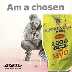 Am a chosen
