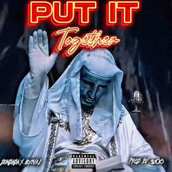 Put It Together (feat. AZXMIKE)