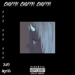CHOPPA!