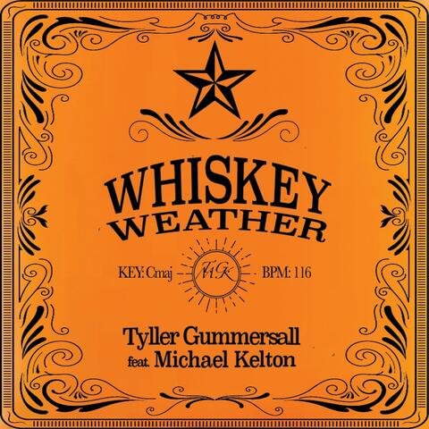 Whiskey Weather (feat. Michael Kelton)