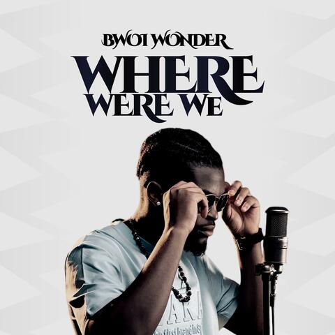 Where were we