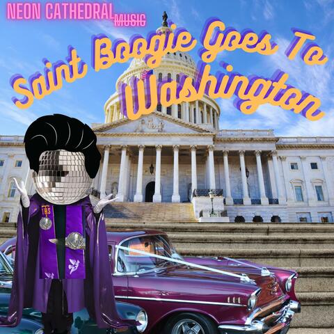 Saint Boogie Goes To Washington