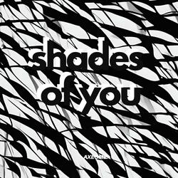 Shades of you