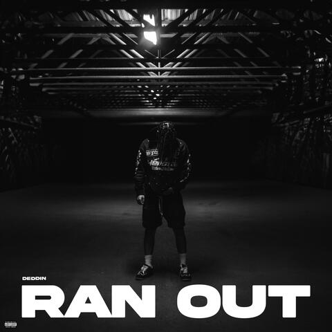 RAN OUT