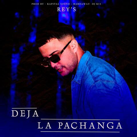 Deja La Pachanga (feat. Rey´s)