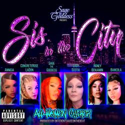Sis in the City (feat. Lady Scotia, Honey Benjamin, ConcreteRose LaDon, Baiii Cola & ANNICIA)