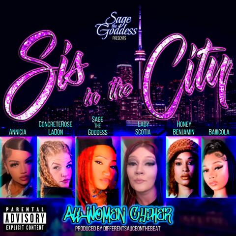 Sis in the City (feat. Lady Scotia, Honey Benjamin, ConcreteRose LaDon, Baiii Cola & ANNICIA)