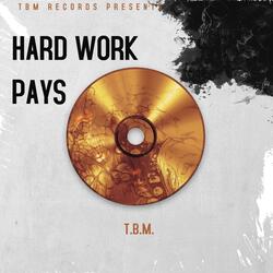 HARD WORK PAYS