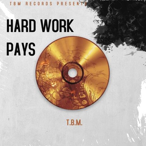 HARD WORK PAYS