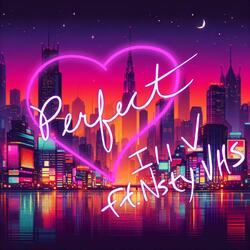 Perfect (feat. Nsty VHS)