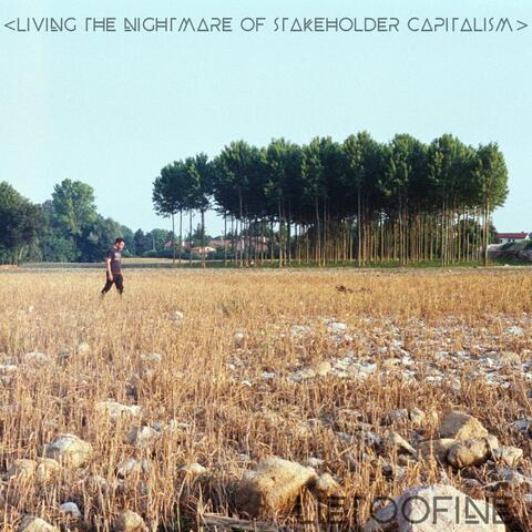 Living the nightmare of Stakeholder Capitalism