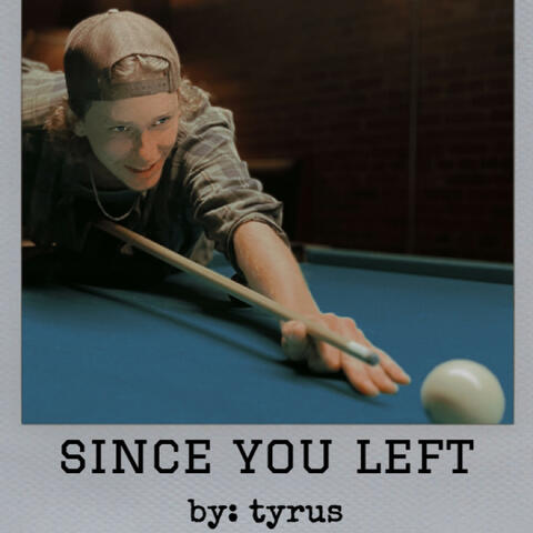 Since You Left
