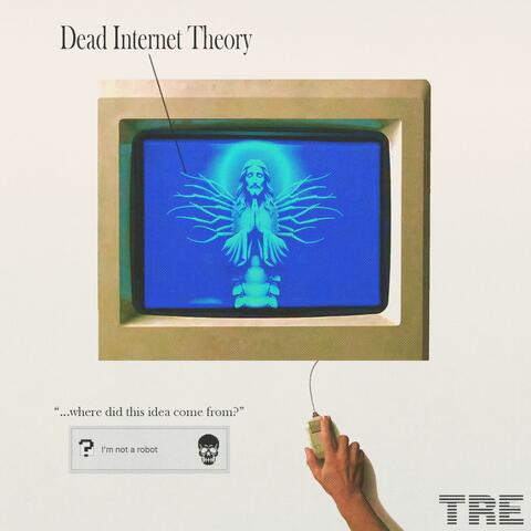 Dead Internet Theory