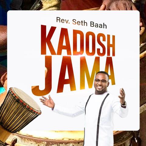KADOSH JAMA PRAISE