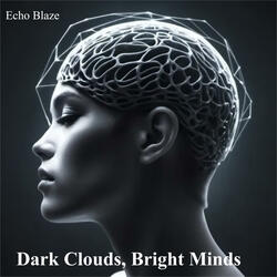 Dark Clouds, Bright Minds