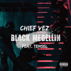 Black Medellin (feat. Tensel)