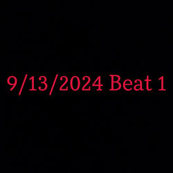 9/13/2024 Beat 1