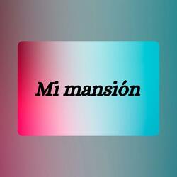 Mi mansión