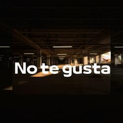 No te gusta