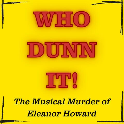 All the World's a Stage (from the premier of "WHODUNNIT! The Musical Murder of Eleanor Howard" (Instrumental)