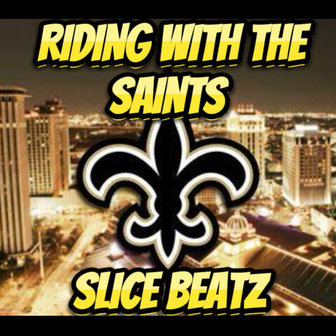 Riding With The Saints