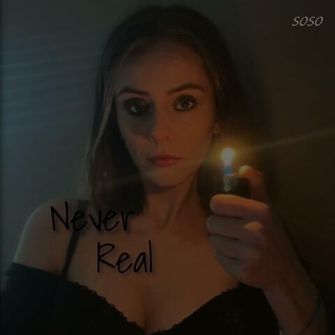 Never Real