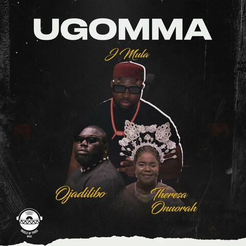 Ugomma (feat. ojadiliigbo & Theresa Onuorah)