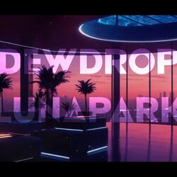 LS28 & DewDrop LunaPark