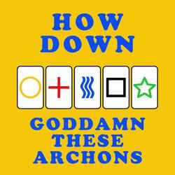 Goddamn These Archons