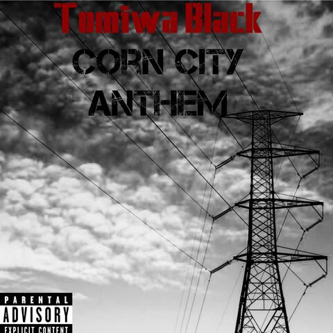 Corn City Anthem (Agbado My Hood)