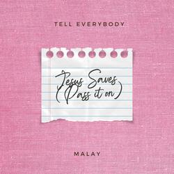 Tell Everybody (Made Me New)