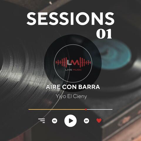 AIRE CON BARRA (SESSIONS 01)