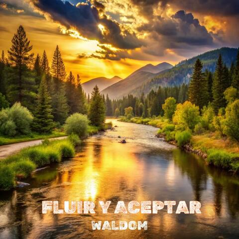 FLUIR Y ACEPTAR