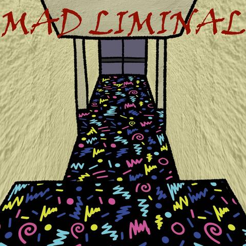 Mad Liminal (Single Release)