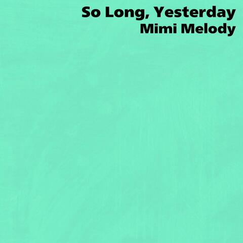 So Long, Yesterday