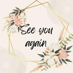 SEE YOU AGAIN
