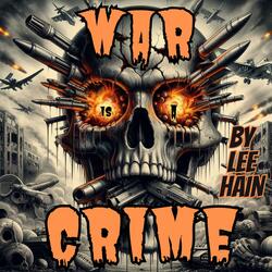 WAR IS A CRIME