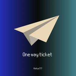 One way ticket